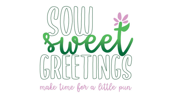 SowSweet Greetings: Their Cards Are Really Growing... Literally!